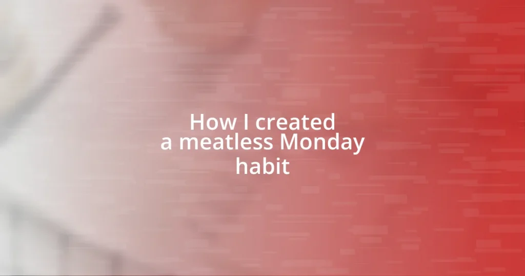 How I created a meatless Monday habit