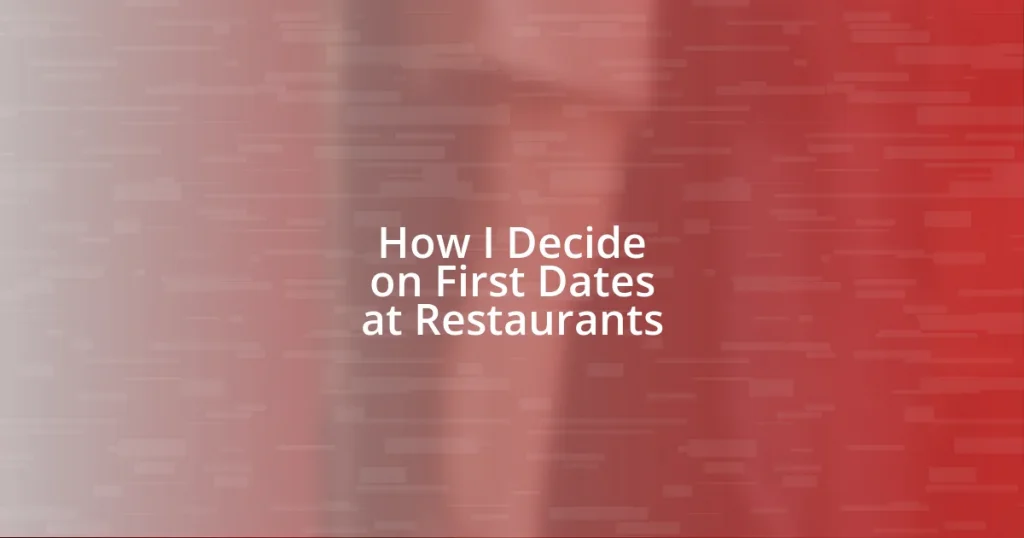 How I Decide on First Dates at Restaurants