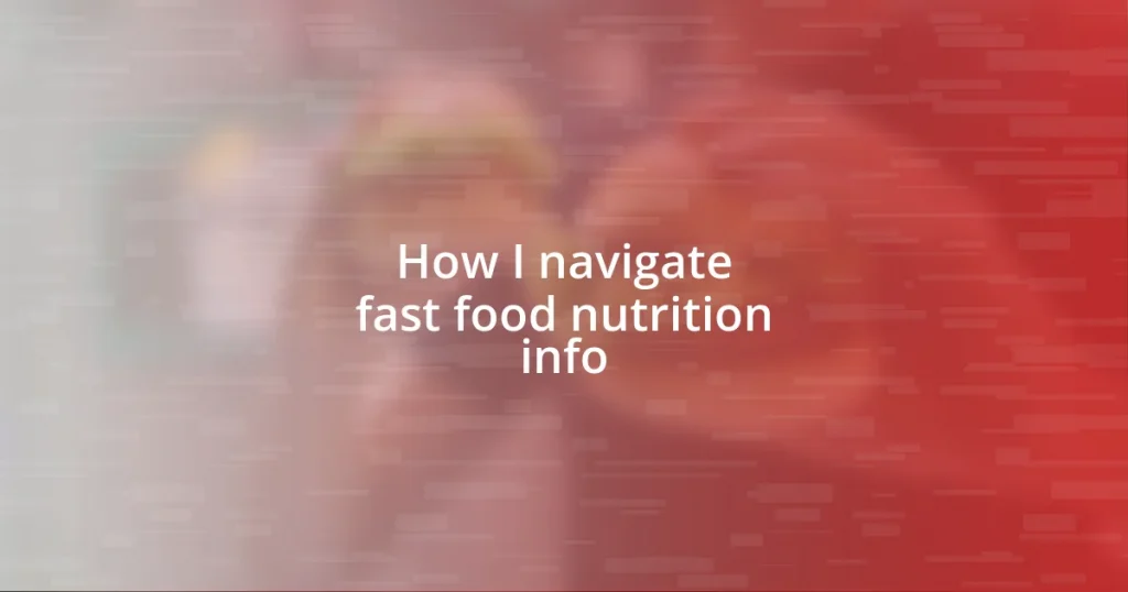 How I navigate fast food nutrition info