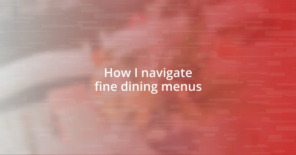 How I navigate fine dining menus