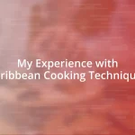 My Experience with Caribbean Cooking Techniques