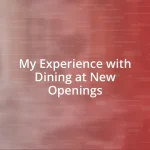 My Experience with Dining at New Openings