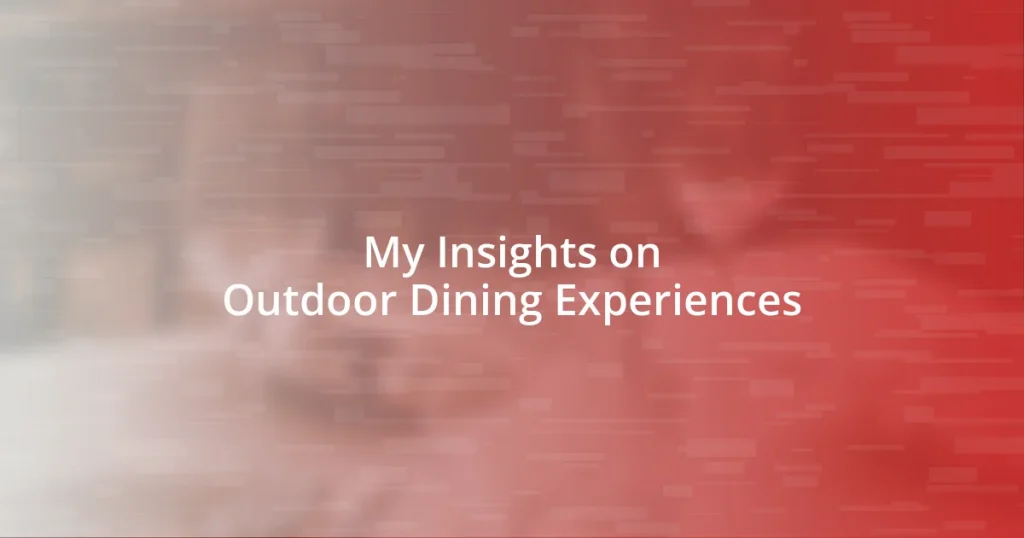 My Insights on Outdoor Dining Experiences