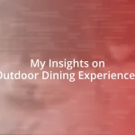 My Insights on Outdoor Dining Experiences