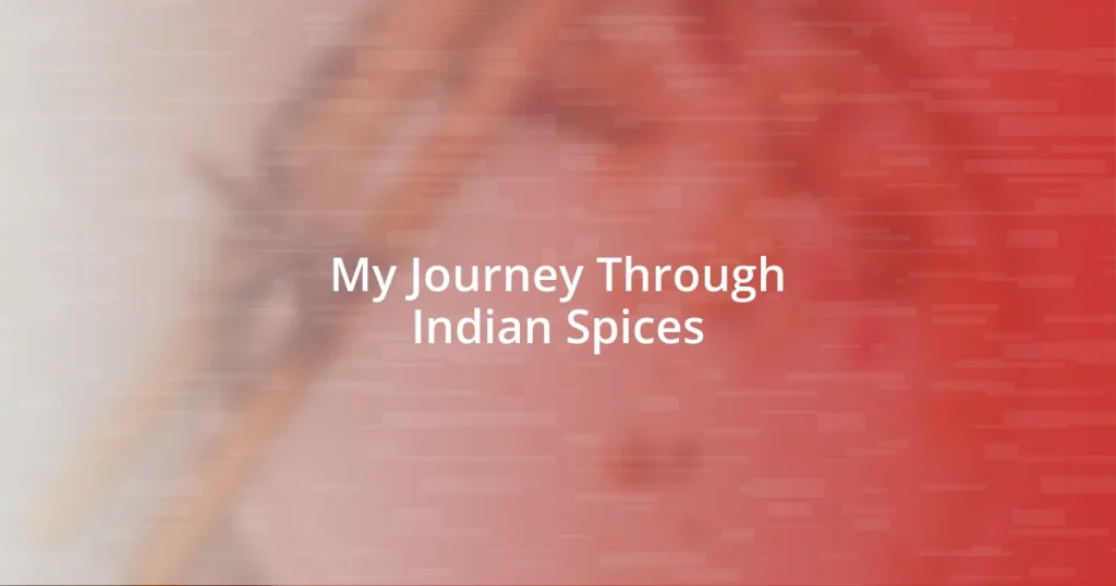 My Journey Through Indian Spices