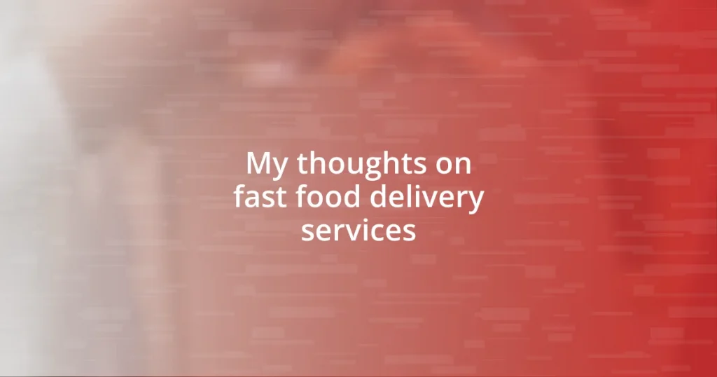 My thoughts on fast food delivery services