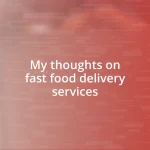 My thoughts on fast food delivery services