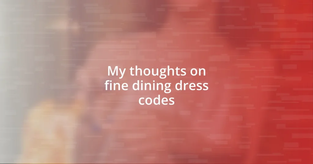 My thoughts on fine dining dress codes