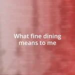 What fine dining means to me