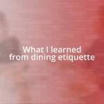 What I learned from dining etiquette