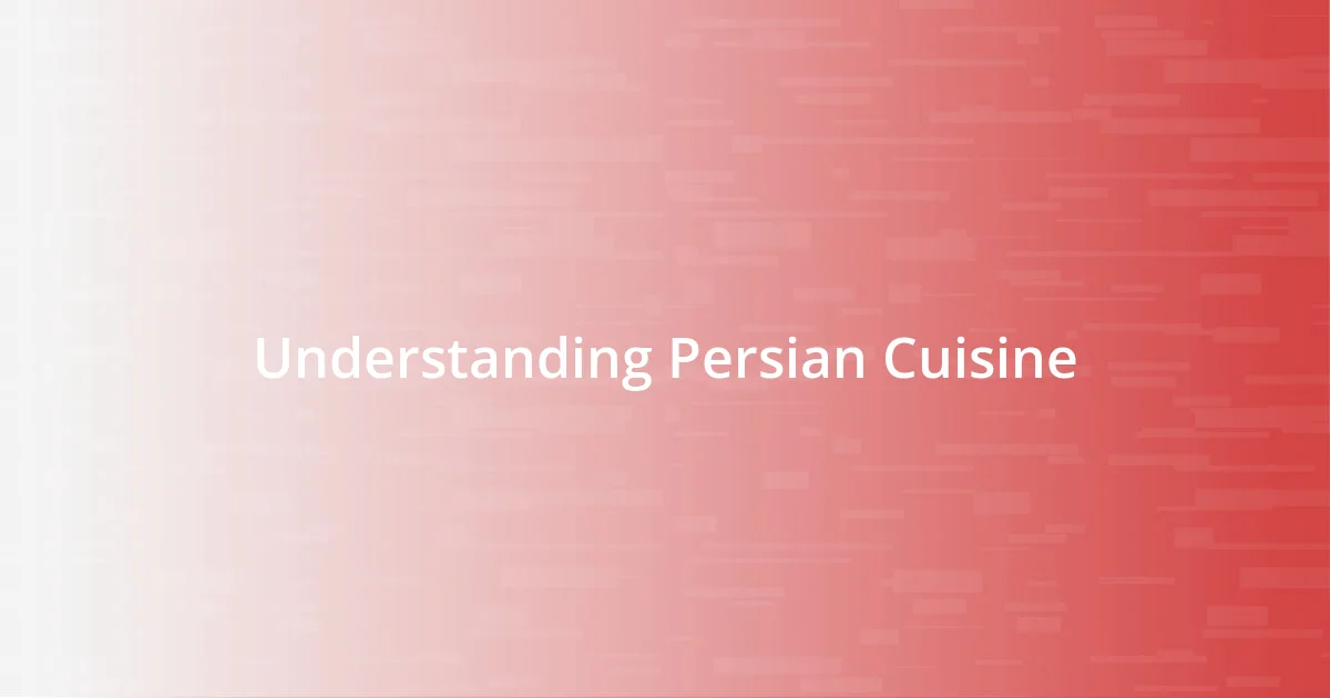 Understanding Persian Cuisine