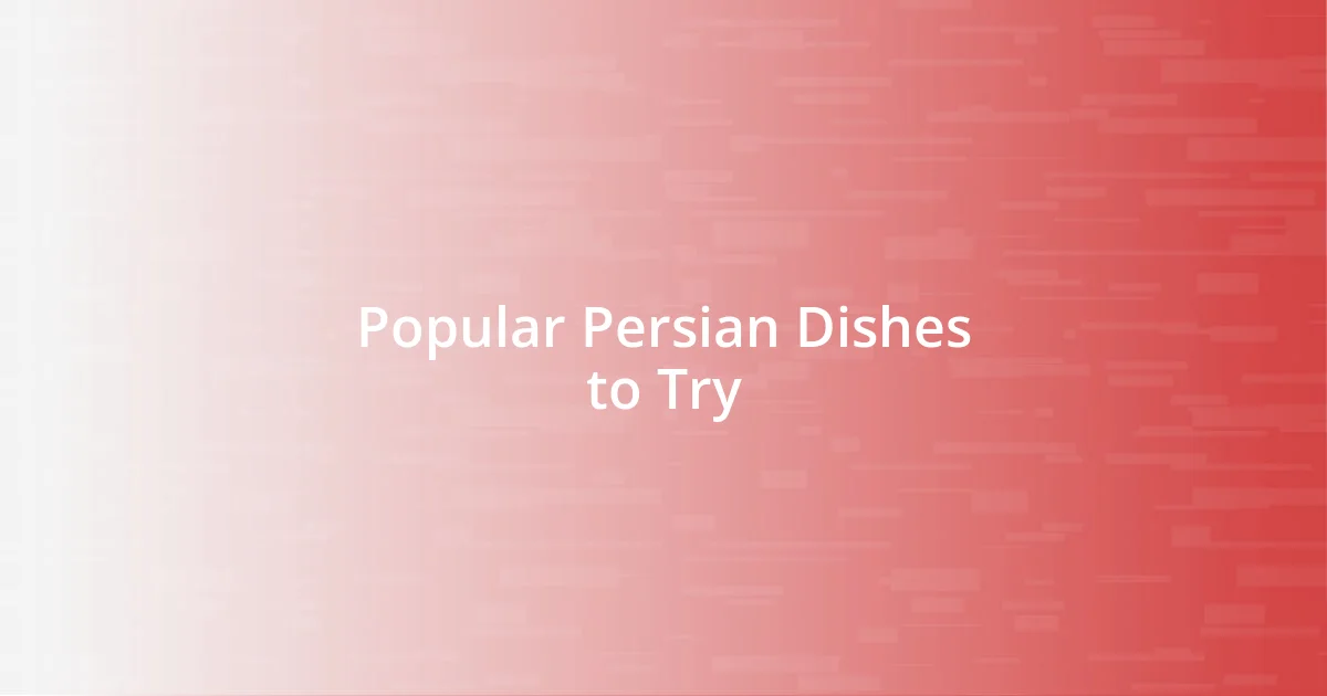 Popular Persian Dishes to Try