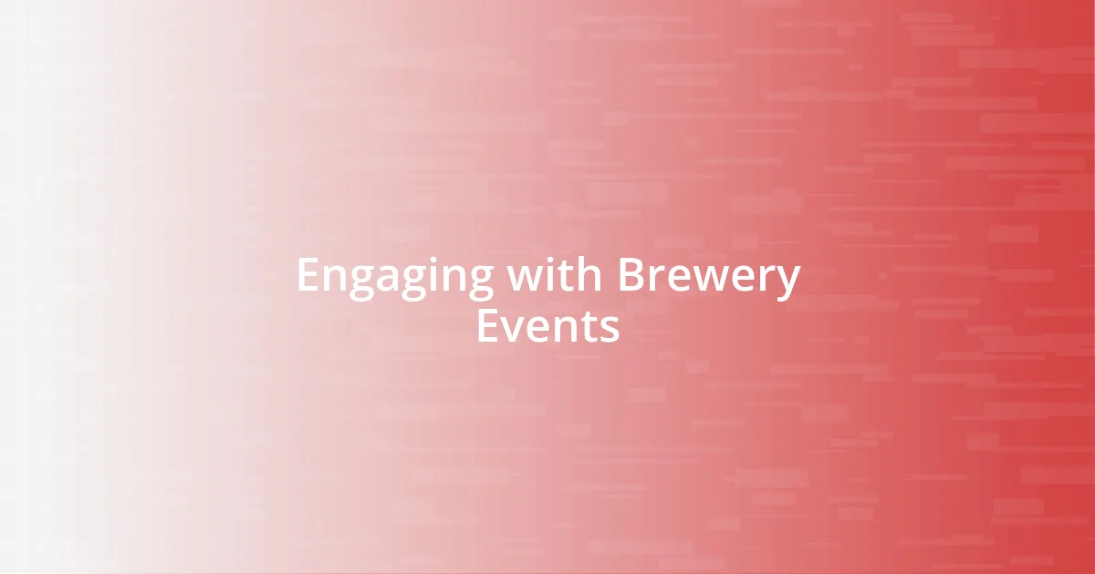 Engaging with Brewery Events