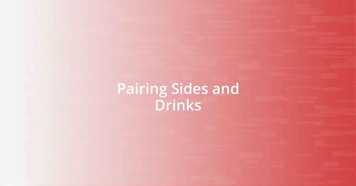 Pairing Sides and Drinks