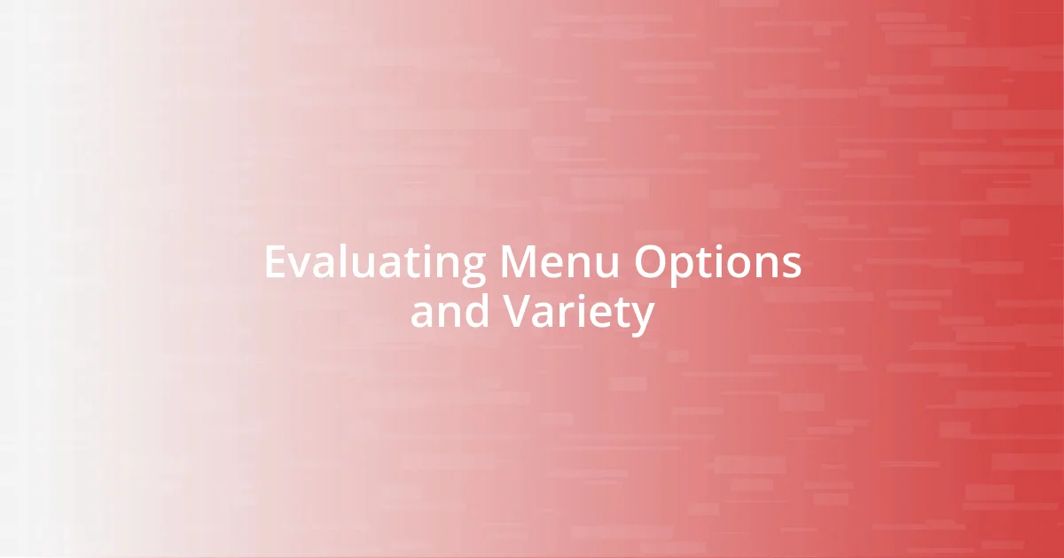 Evaluating Menu Options and Variety