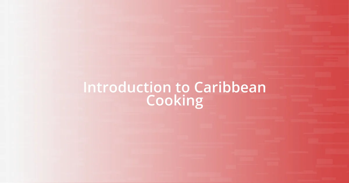 Introduction to Caribbean Cooking