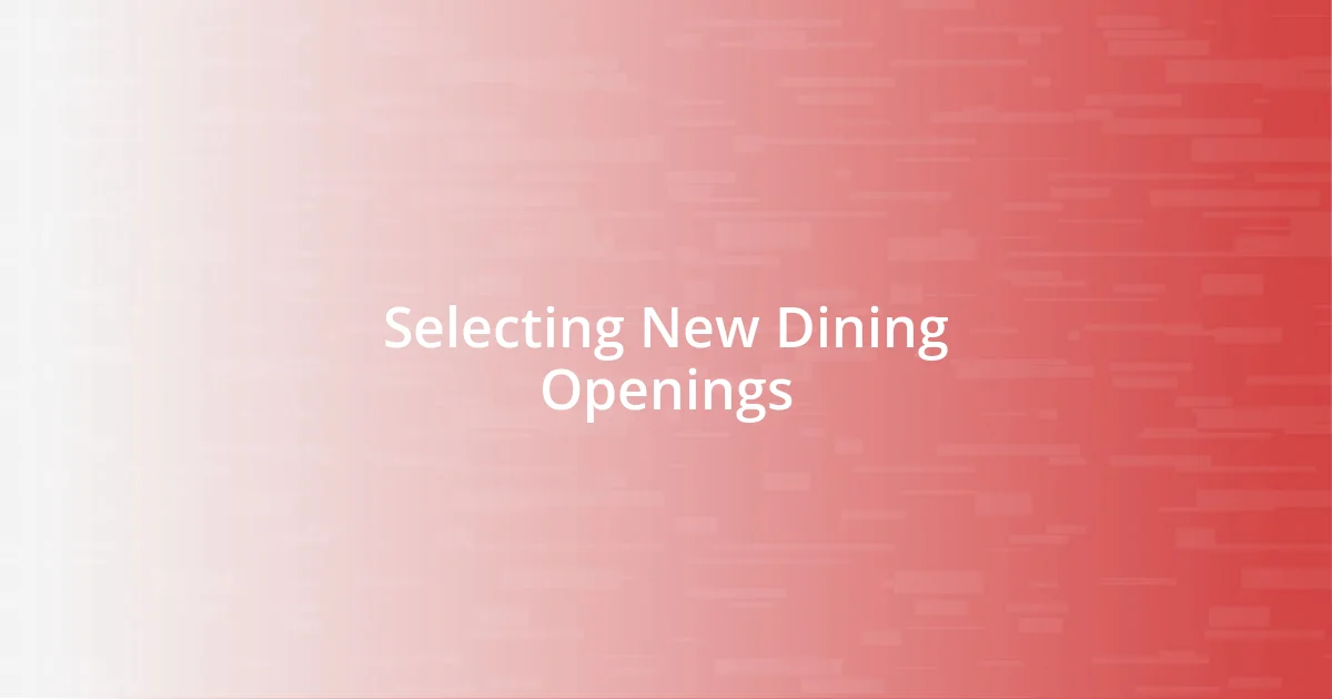 Selecting New Dining Openings