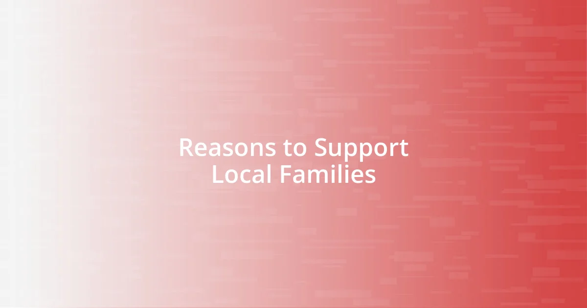 Reasons to Support Local Families