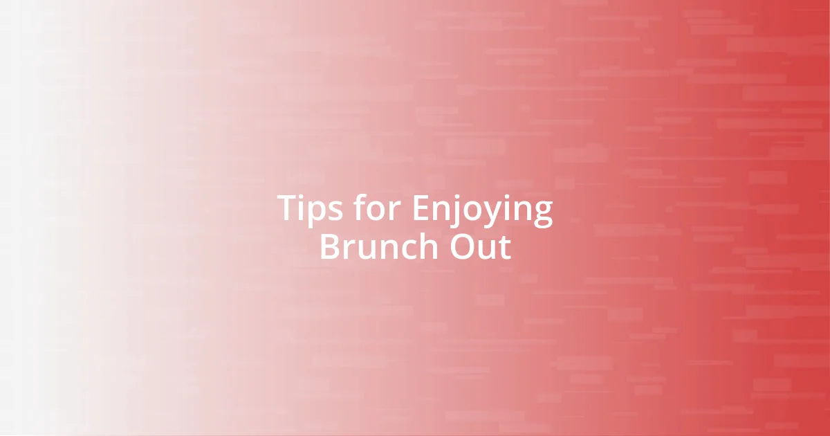 Tips for Enjoying Brunch Out