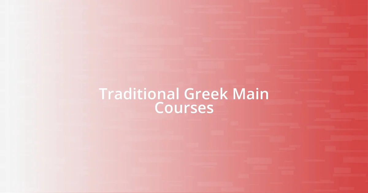 Traditional Greek Main Courses