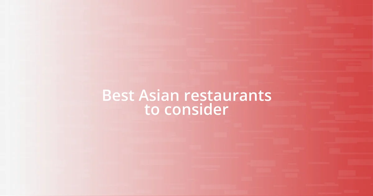 Best Asian restaurants to consider