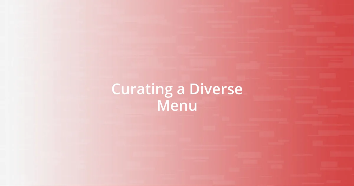 Curating a Diverse Menu