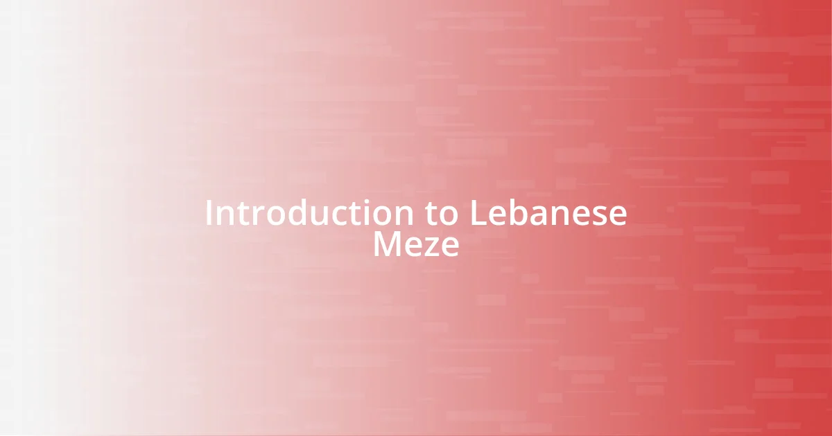 Introduction to Lebanese Meze