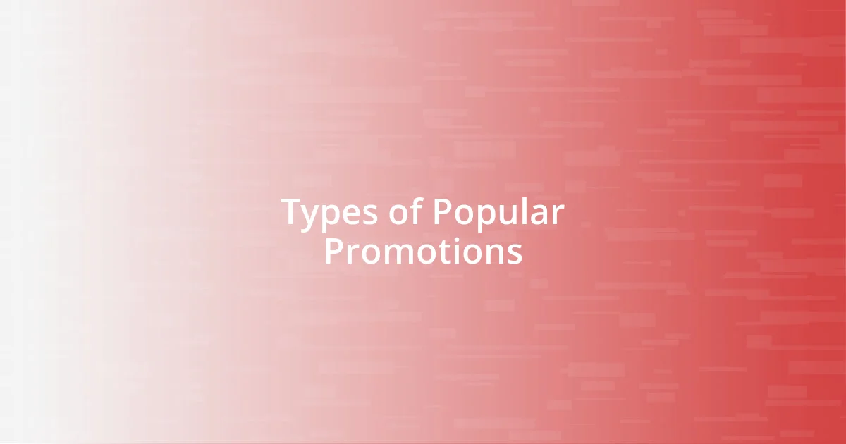 Types of Popular Promotions