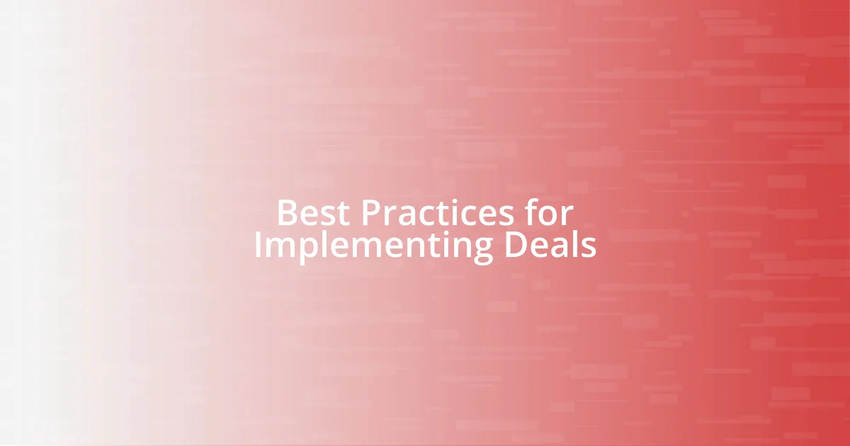 Best Practices for Implementing Deals