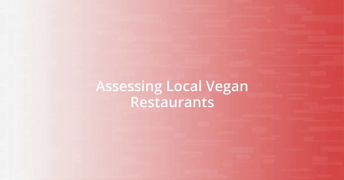 Assessing Local Vegan Restaurants