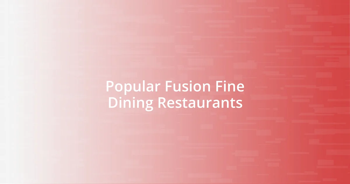 Popular Fusion Fine Dining Restaurants