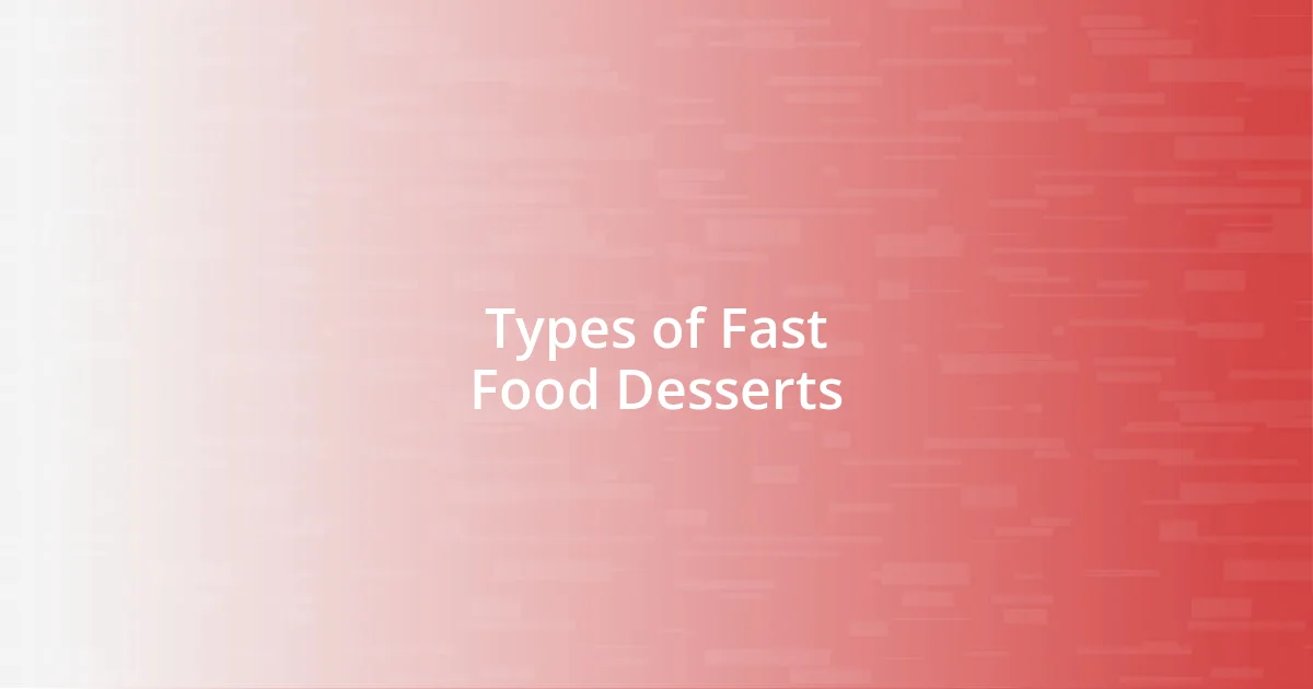 Types of Fast Food Desserts