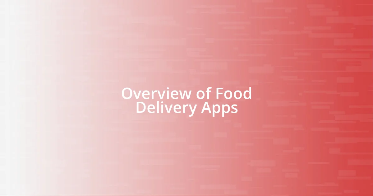 Overview of Food Delivery Apps