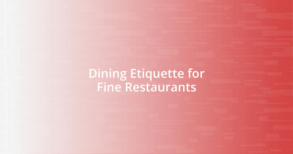 Dining Etiquette for Fine Restaurants