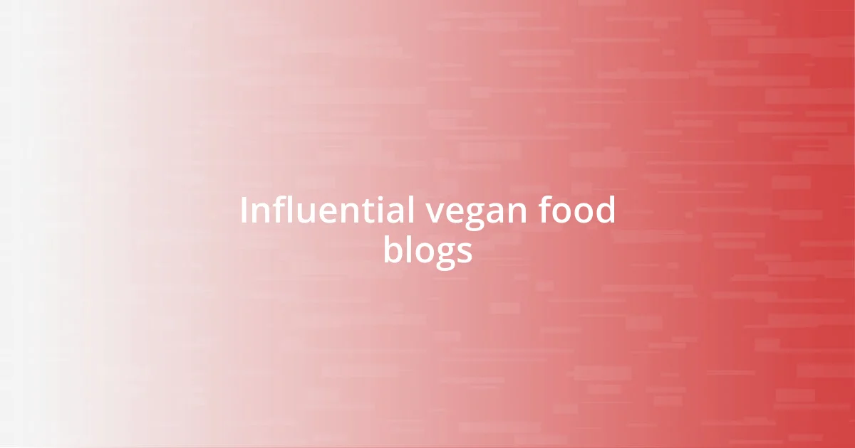 Influential vegan food blogs