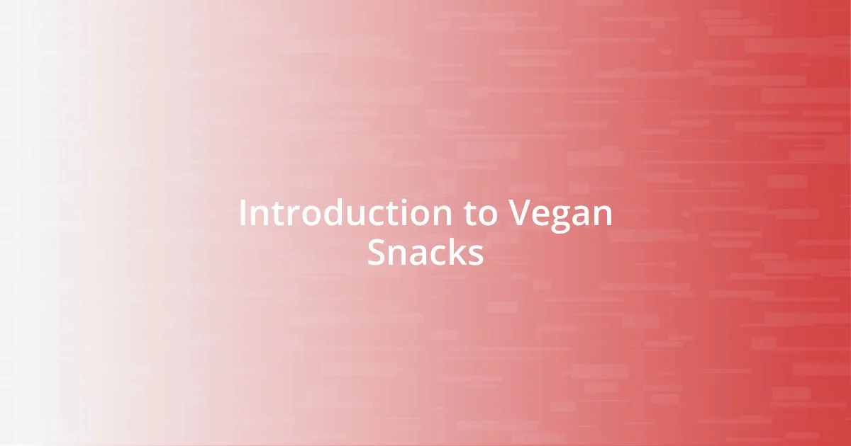 Introduction to Vegan Snacks