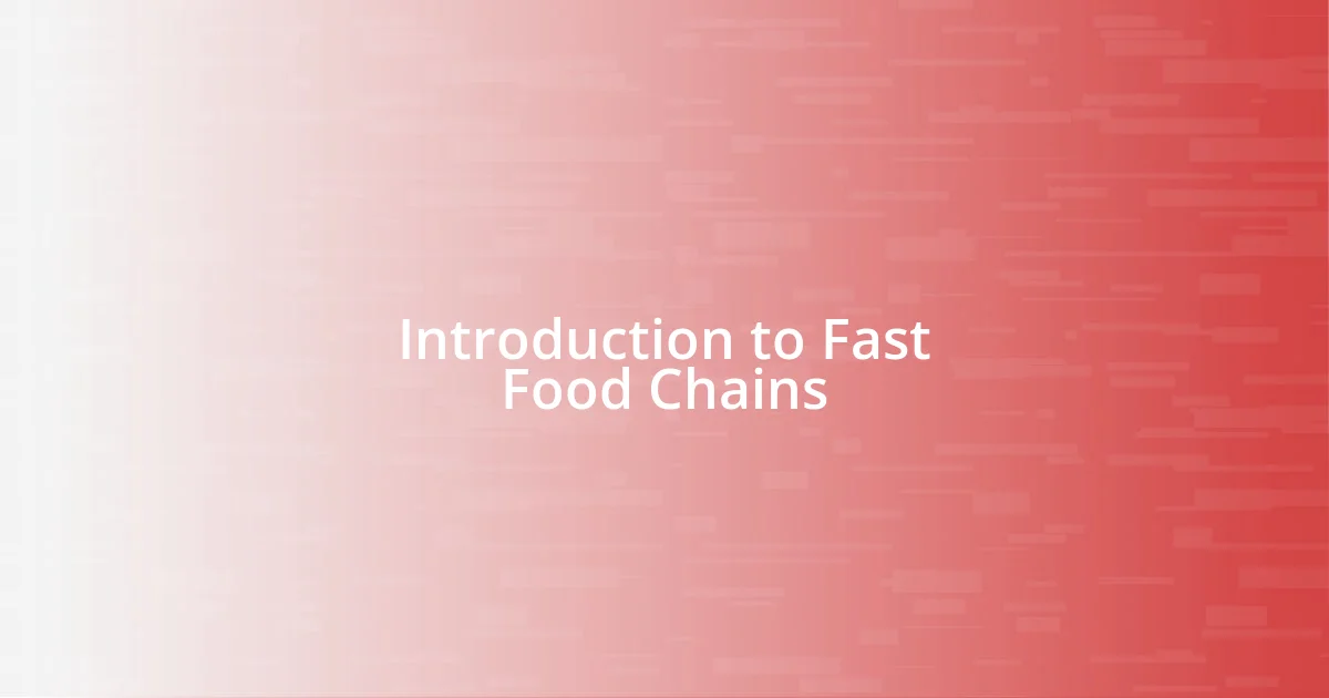 Introduction to Fast Food Chains