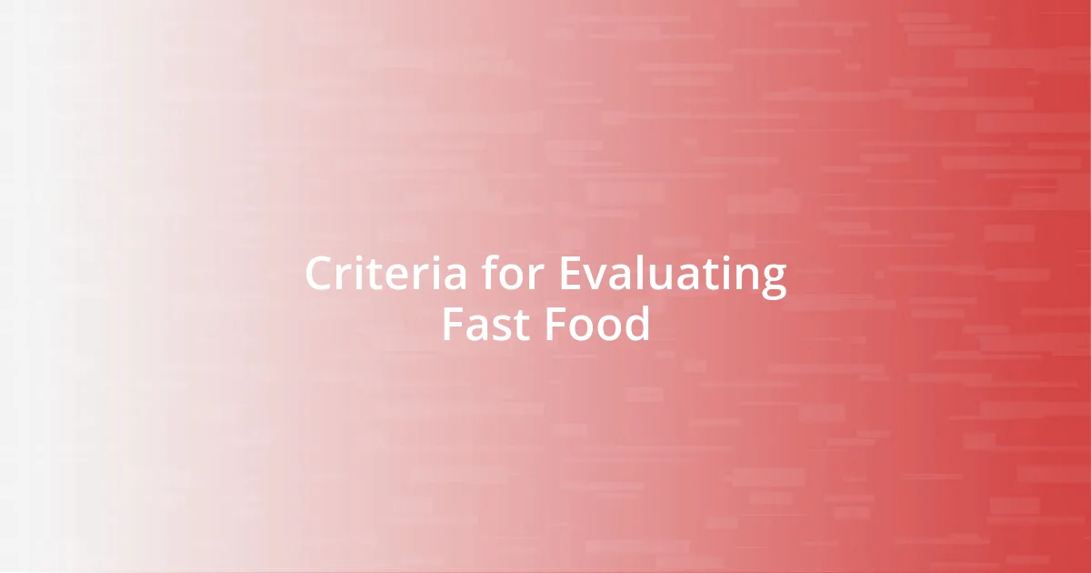 Criteria for Evaluating Fast Food