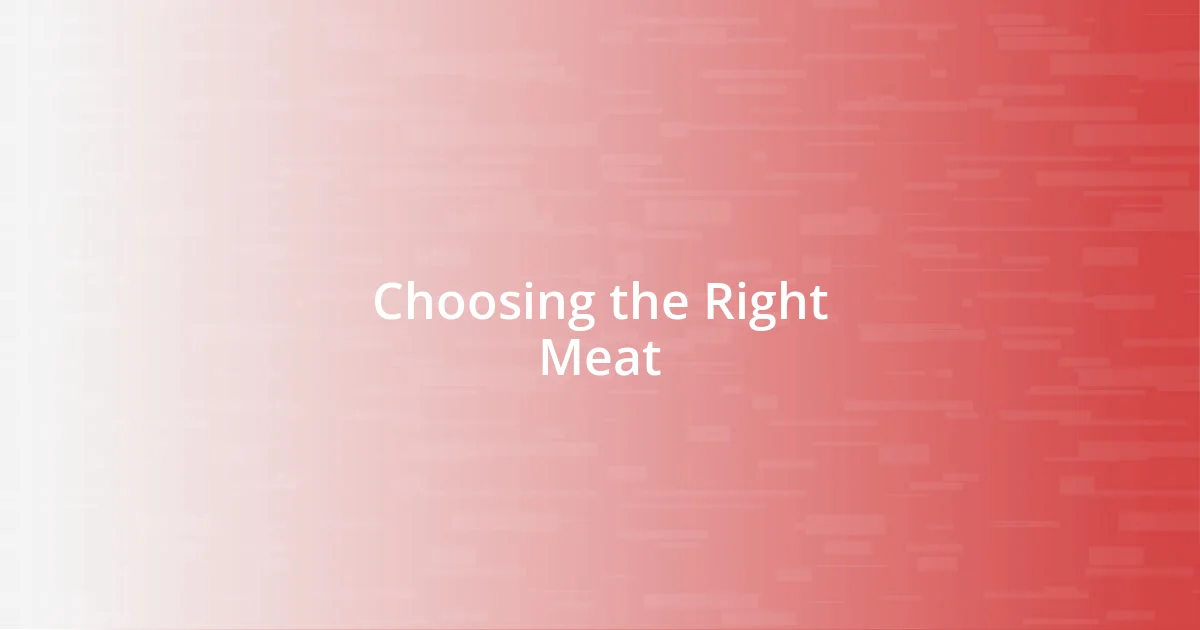 Choosing the Right Meat