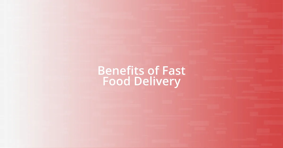 Benefits of Fast Food Delivery