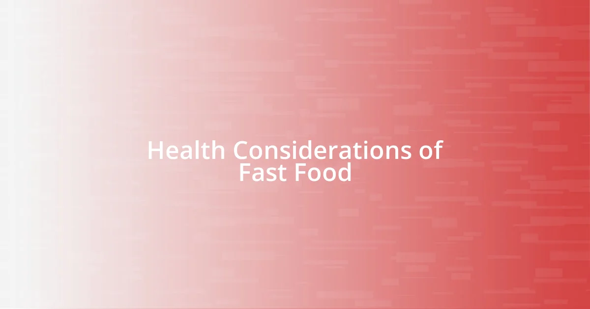 Health Considerations of Fast Food