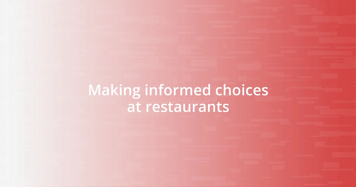 Making informed choices at restaurants