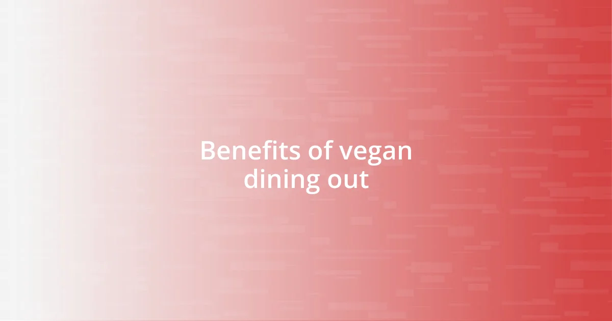 Benefits of vegan dining out