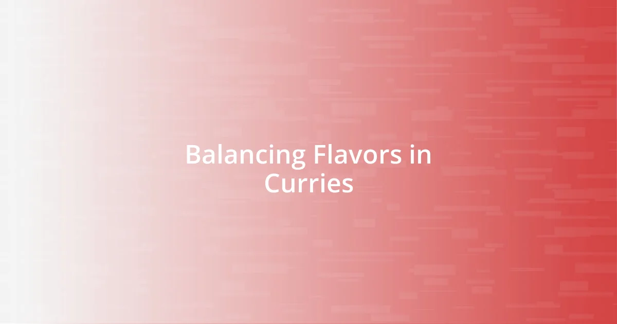 Balancing Flavors in Curries