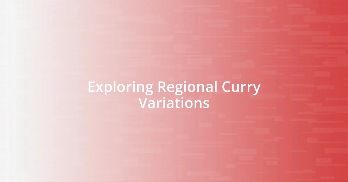 Exploring Regional Curry Variations