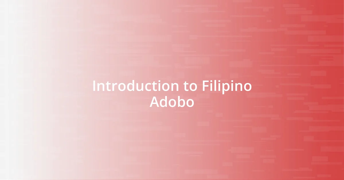 Introduction to Filipino Adobo