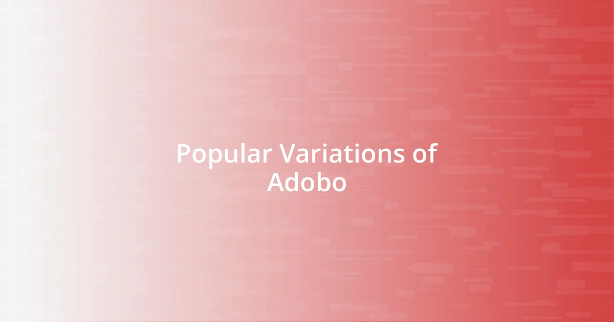 Popular Variations of Adobo