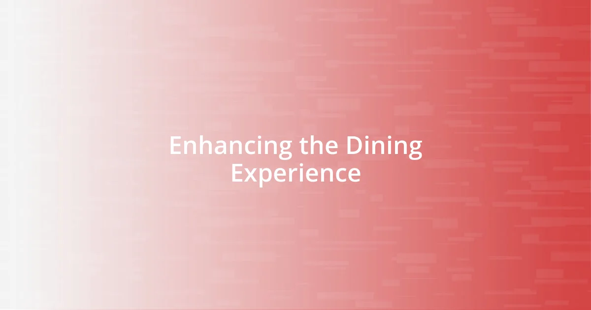 Enhancing the Dining Experience