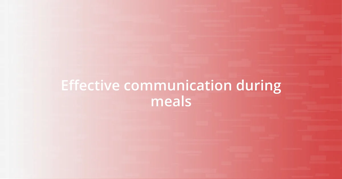 Effective communication during meals