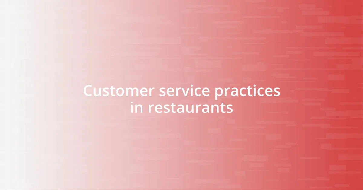 Customer service practices in restaurants